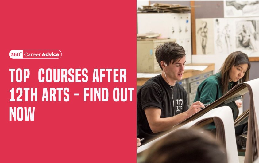 Which Of These Courses After 12th Arts Is The Best Option For You? – Let’s Find Out!