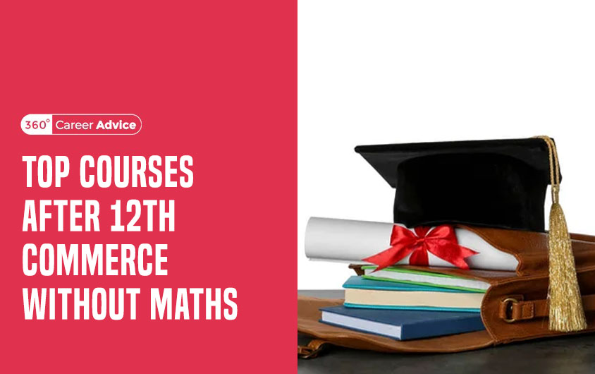 Courses After 12th Commerce Without Maths: Exploring Options for Non-Mathematical Enthusiasts