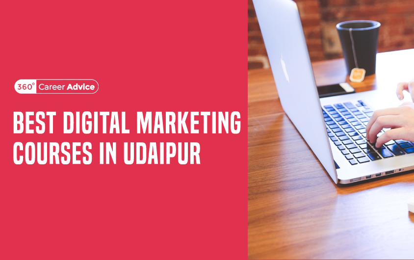 Best Digital Marketing Courses In Udaipur 360CareerAdvice