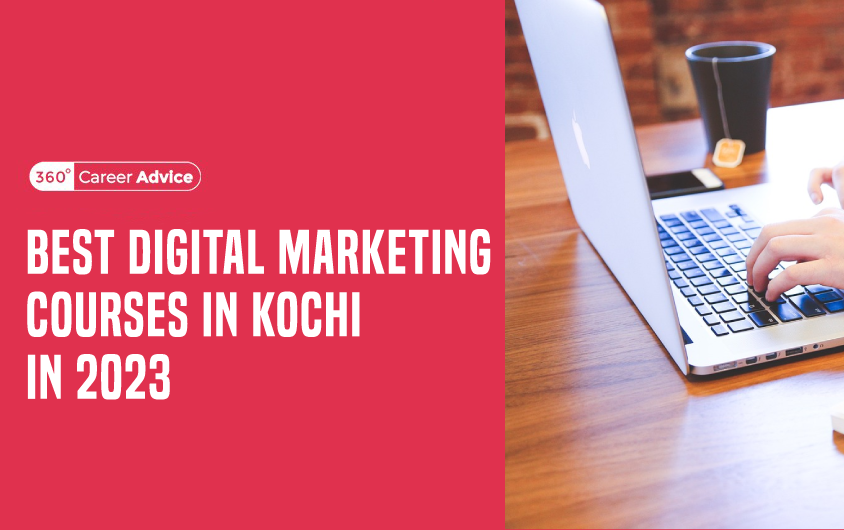 Best Digital Marketing courses in Kochi - 360CareerAdvice