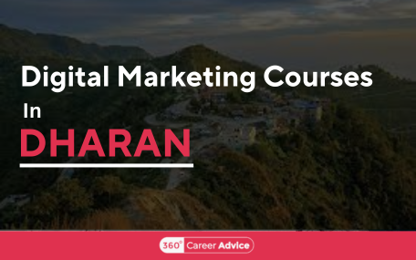 Best Digital Marketing Courses In Dharan - 360CareerAdvice