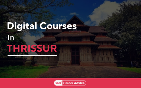 Best Digital Courses In Thrissur - 360CareerAdvice