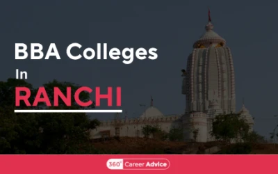 A Comprehensive Guide On Best BBA Colleges in Ranchi
