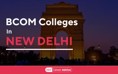 Popular Bcom Colleges in New Delhi To Kick-Start Your Career