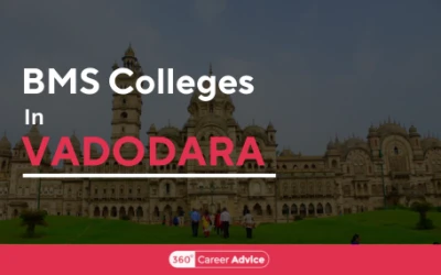 Best BMS Colleges In Vadodara