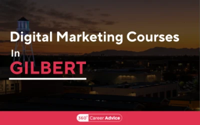 Top 6 Digital Marketing Courses in Gilbert