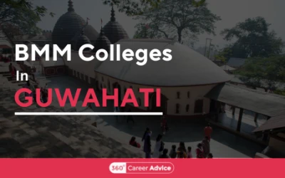 BMM Colleges In Guwahati for Aspiring Colleges