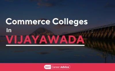 Popular Commerce Colleges In Vijayawada to Start Your Career