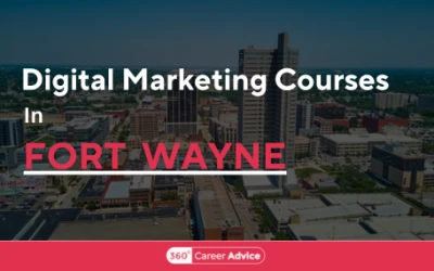 Top Digital Marketing Courses In Fort Wayne