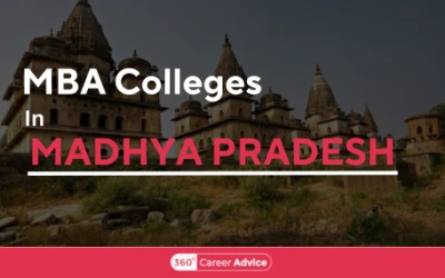 Popular MBA Colleges in Madhya Pradesh to Build a Career