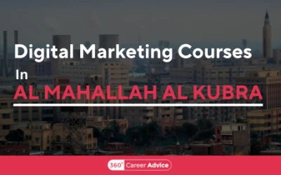 Top Digital Marketing Courses In Al Mahallah Al Kubra