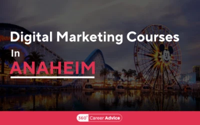 Top Digital Marketing Courses In Anaheim To Upskill