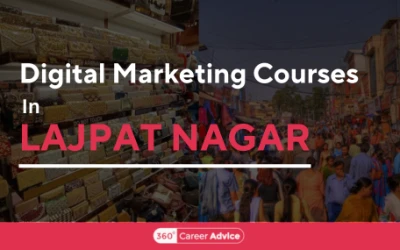Best Digital Marketing Courses in Lajpat Nagar with Placements