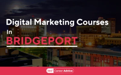 Popular Digital Marketing Courses In Bridgeport To Upskill