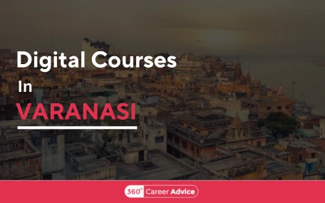Top 10 Digital Courses In Varanasi